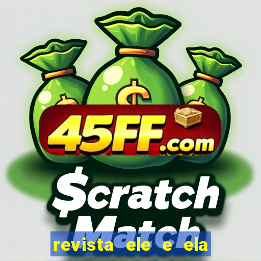 revista ele e ela cartas do forum